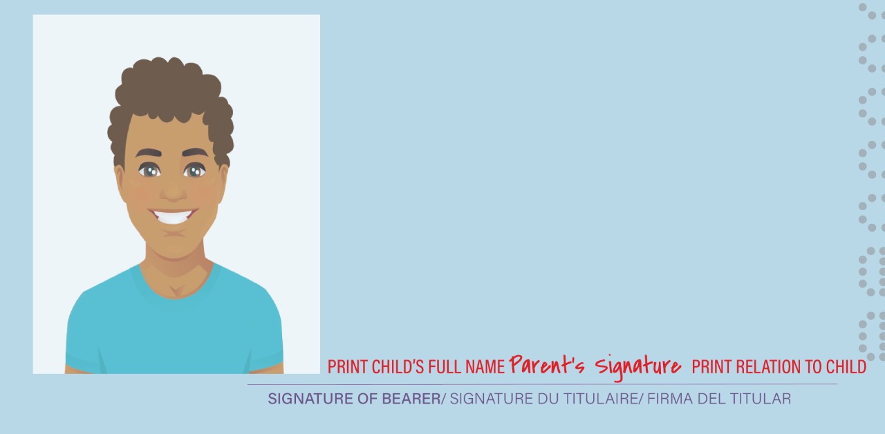 On the signature line, print your child’s full name, followed by a parent’s signature. After the signature, include the parent’s relationship to the child in print.